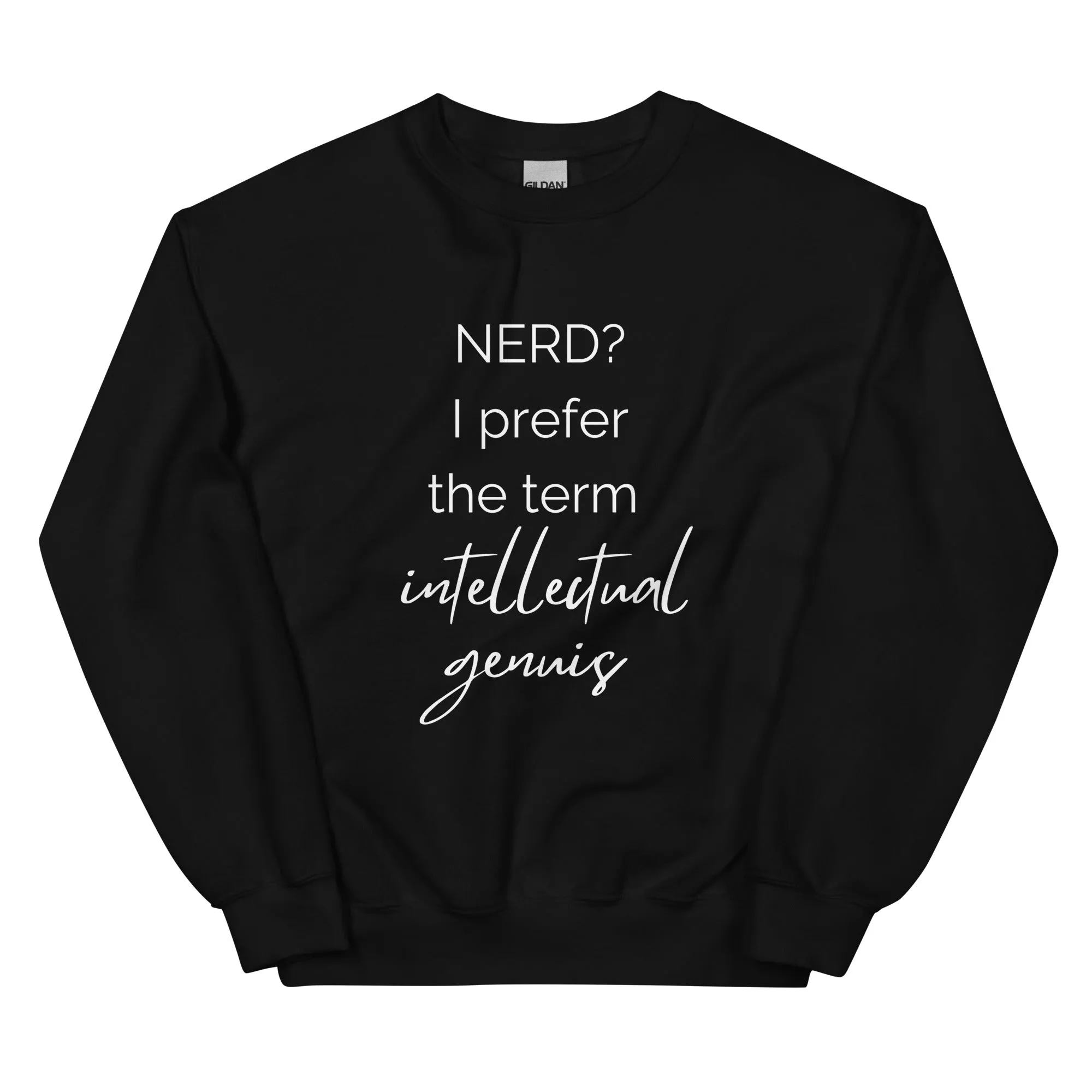 Unisex Sweatshirt - Intellectual Genius